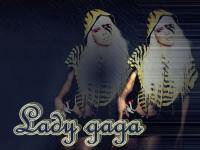 Lady gaga : )